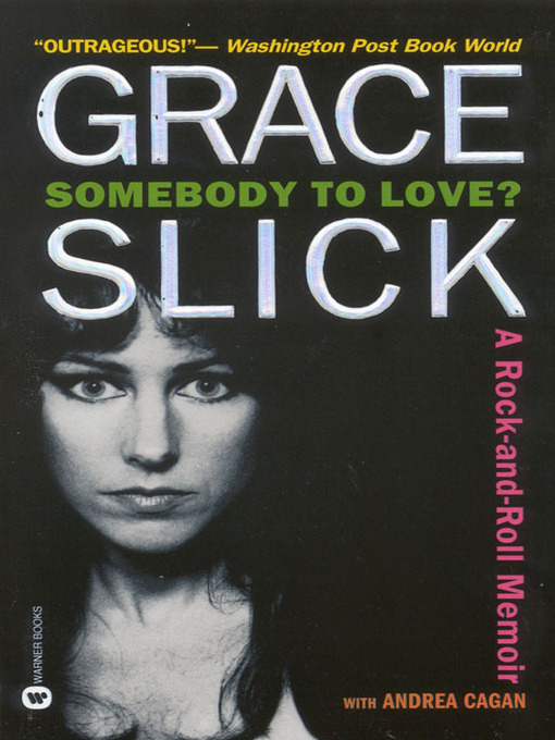 Title details for Somebody to Love? by Grace Slick - Wait list